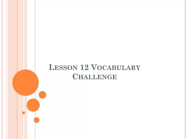 lesson 12 vocabulary challenge