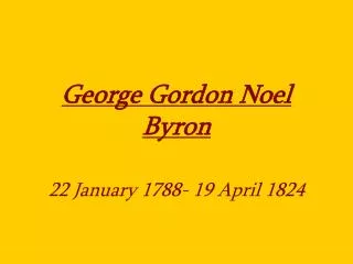 George Gordon Noel Byron