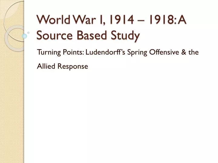 world war i 1914 1918 a source based study