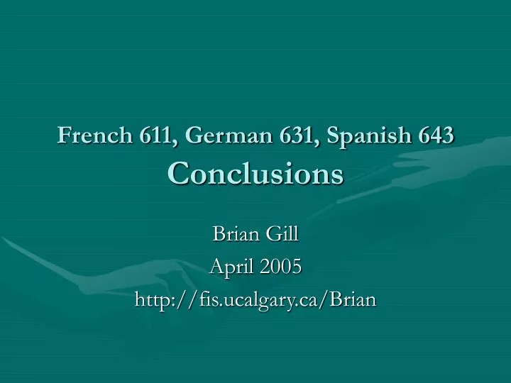 french 611 german 631 spanish 643 conclusions