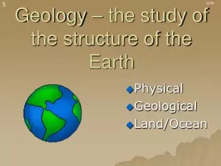 geology the study of the structure of the earth