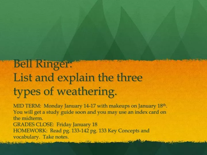 bell ringer list and explain the three types of weathering