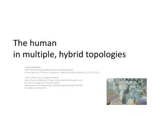The human in multiple, hybrid topologies
