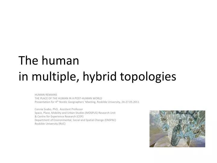 the human in multiple hybrid topologies