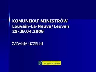 KOMUNIKAT MINISTRÓW Louvain-La-Neuve/Leuven 28-29.04.2009