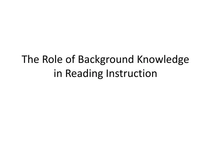 the role of background knowledge in reading instruction
