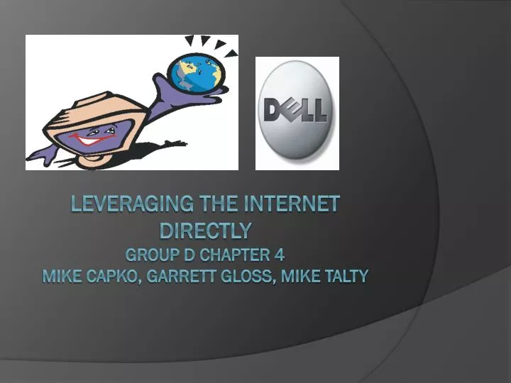 leveraging the internet directly group d chapter 4 mike capko garrett gloss mike talty