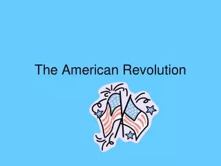 The American Revolution