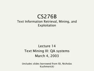 CS276B Text Information Retrieval, Mining, and Exploitation