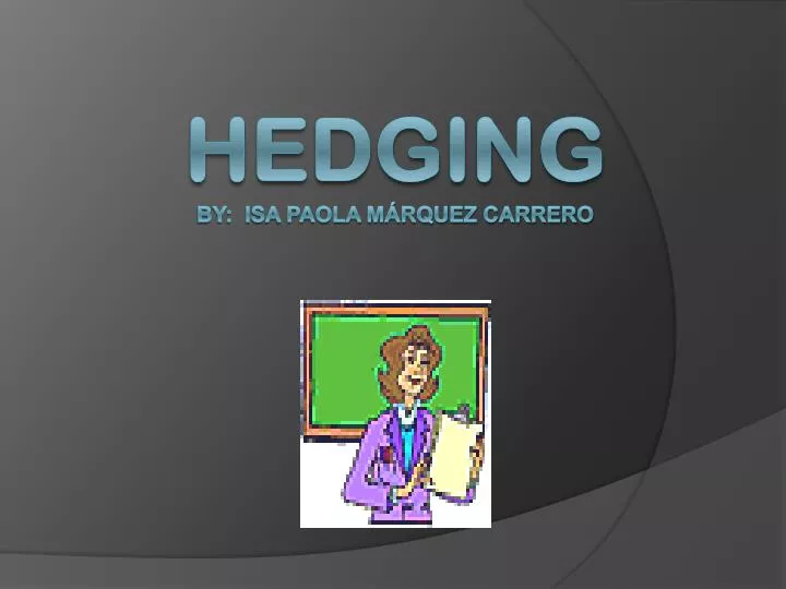 hedging by isa paola m rquez carrero