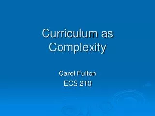 Curriculum as Complexity