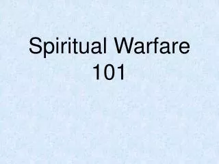 Spiritual Warfare 101