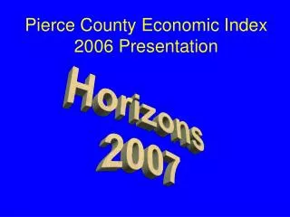 Pierce County Economic Index 2006 Presentation