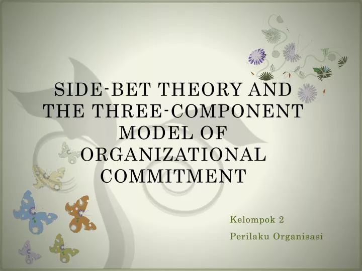 side bet theory and the three component model of organizational commitment
