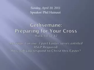 Sunday, April 10, 2011 Speaker: Phil Hainaut