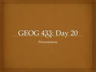 GEOG 433: Day 20
