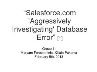 “Salesforce 'Aggressively Investigating' Database Error” [1]