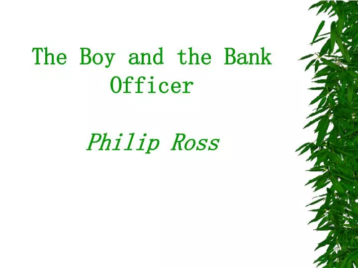 the boy and the bank officer philip ross