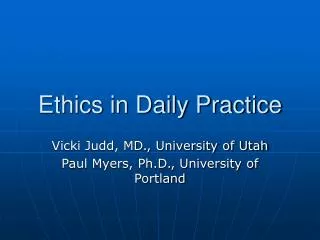 Ethics in Daily Practice