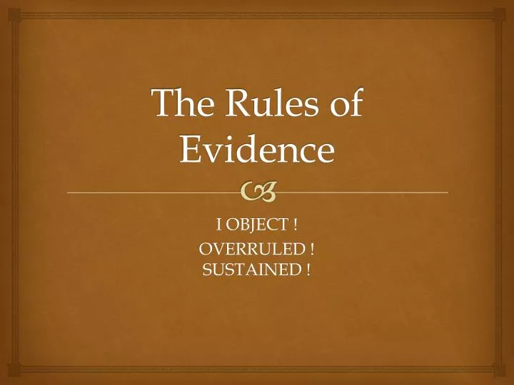 the rules of evidence
