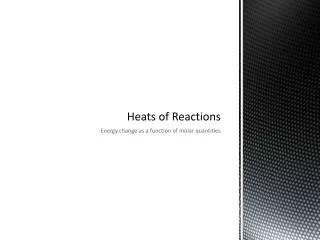 Heats of Reactions