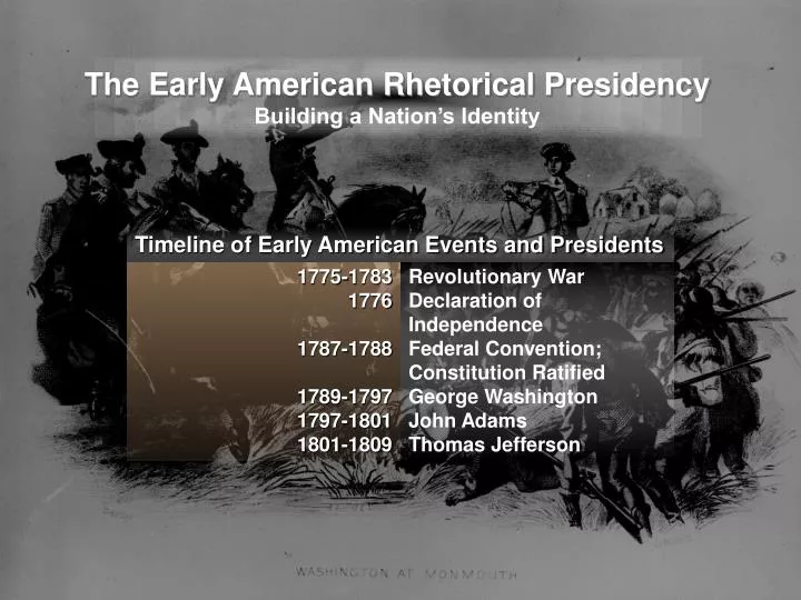 the early american rhetorical presidency building a nation s identity