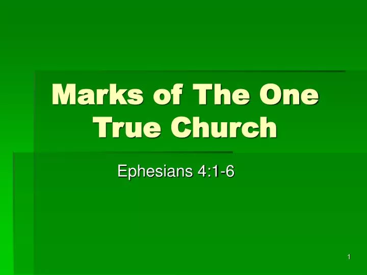 marks of the one true church