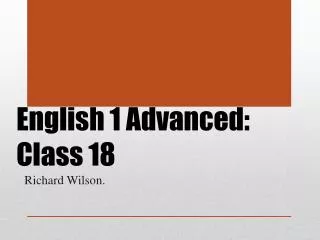 English 1 Advanced: Class 18
