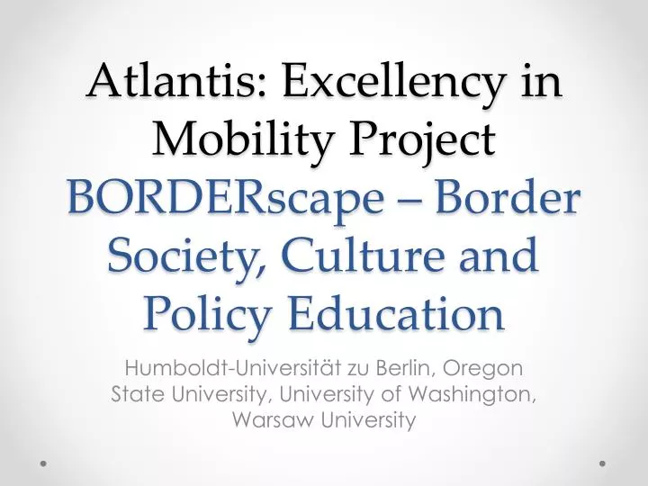 atlantis excellency in mobility project borderscape border society culture and policy education