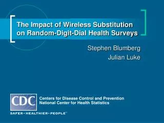 The Impact of Wireless Substitution on Random-Digit-Dial Health Surveys