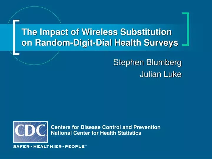 the impact of wireless substitution on random digit dial health surveys