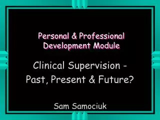 Personal &amp; Professional Development Module