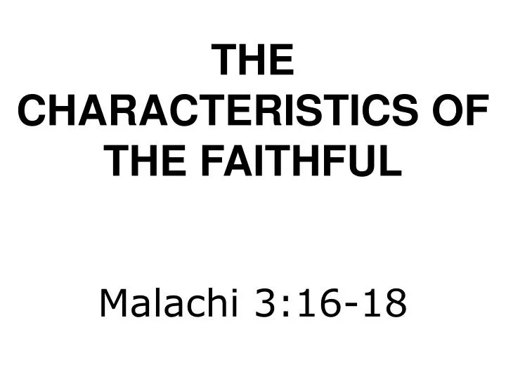 the characteristics of the faithful