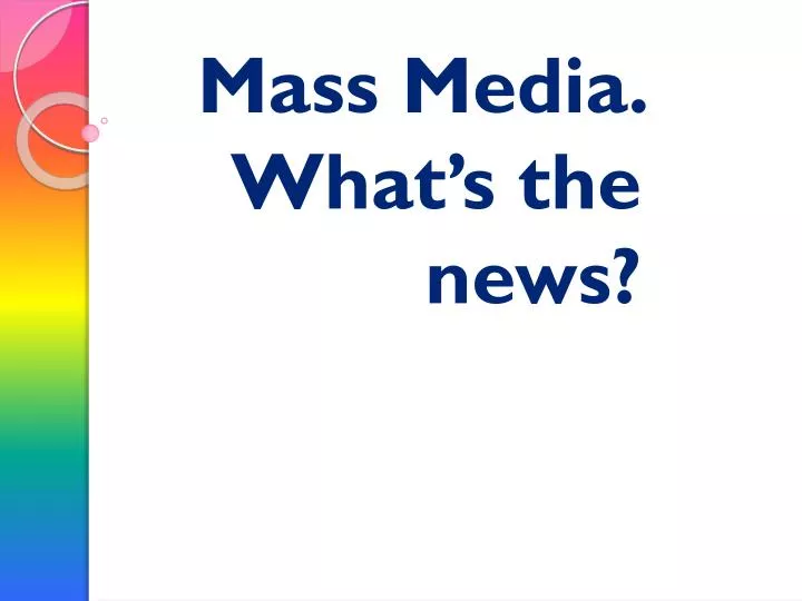 mass media what s the news