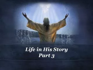 Life in His Story Part 3