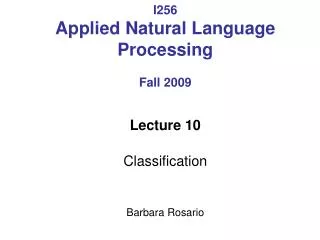 I256 Applied Natural Language Processing Fall 2009