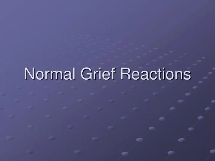 normal grief reactions