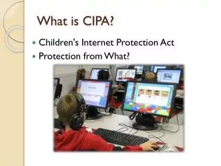 What is CIPA?
