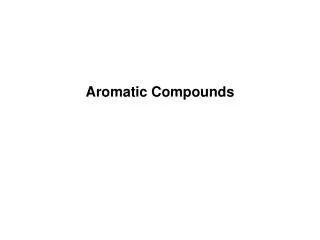 Aromatic Compounds