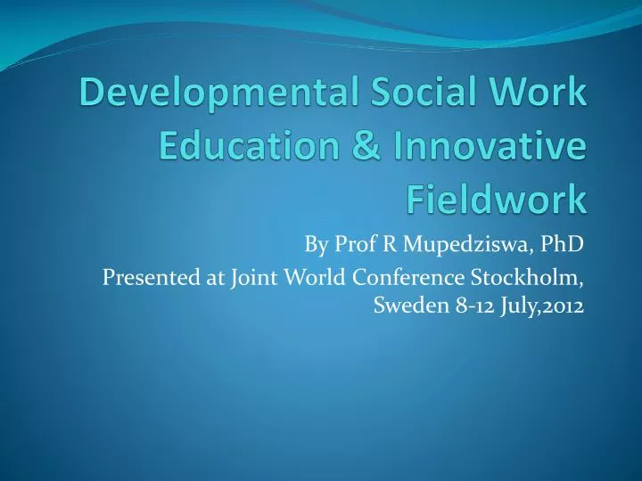 developmental social w ork education innovative fieldwork