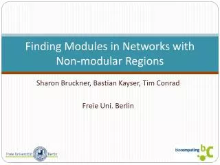 Finding Modules in Networks with Non-modular Regions