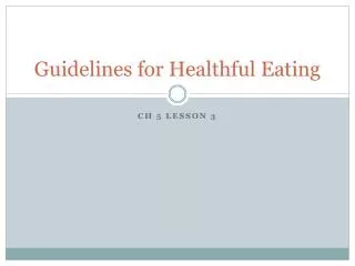 Guidelines for Healthful Eating