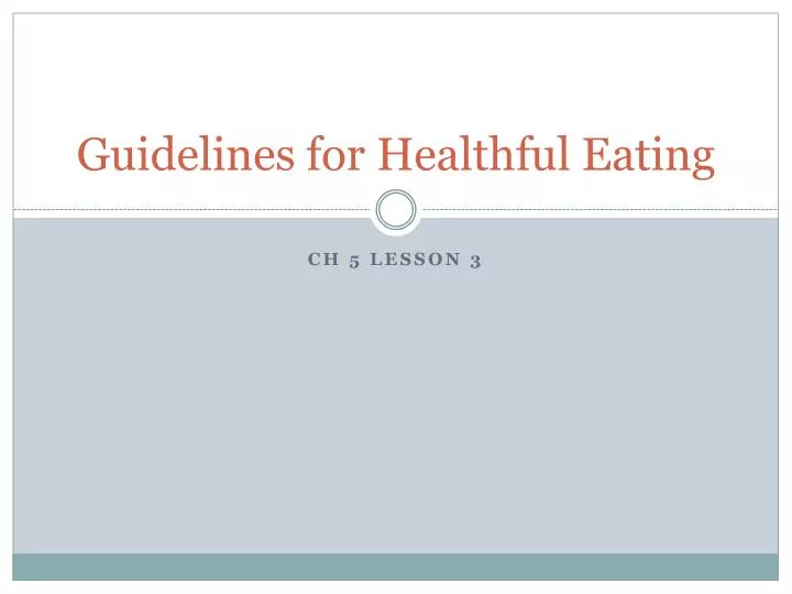 guidelines for healthful eating