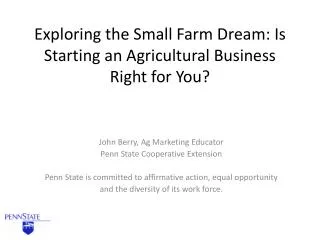 Exploring the Small Farm Dream: Is Starting an Agricultural Business Right for You?