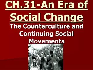 CH.31-An Era of Social Change