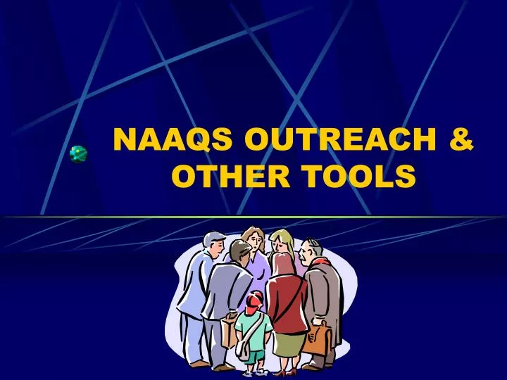 naaqs outreach other tools