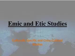 Emic and Etic Studies