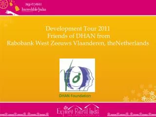 Development Tour 2011 Friends of DHAN from Rabobank West Zeeuws Vlaanderen, theNetherlands