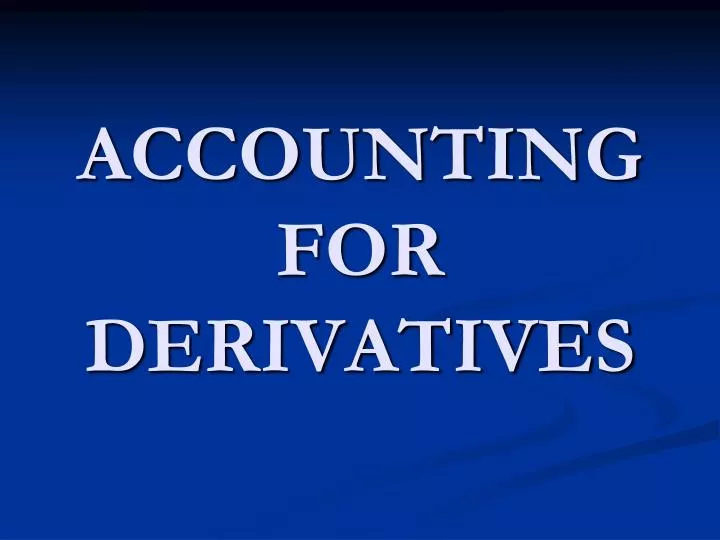 accounting for derivatives