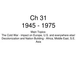 Ch 31 1945 - 1975